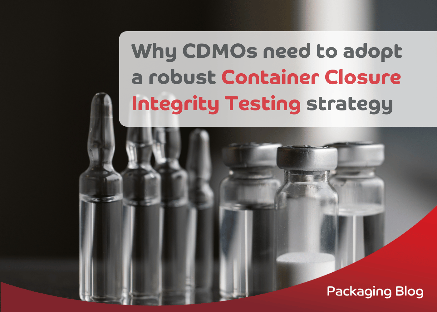Why CDMOs need to adopt a robust Container Closure Integrity Testing strategy - Sepha blog